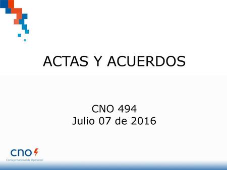 ACTAS Y ACUERDOS CNO 494 Julio 07 de 2016
