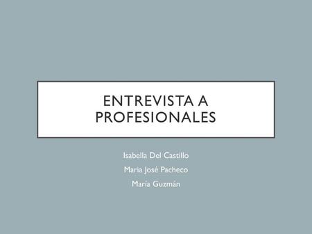Entrevista a Profesionales
