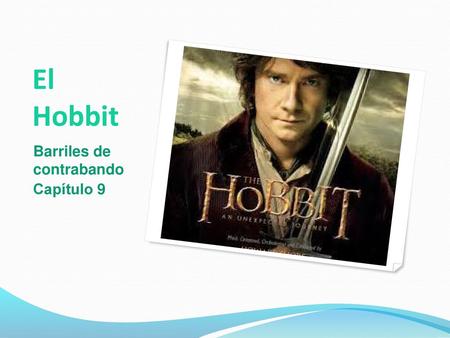 El Hobbit Barriles de contrabando Capítulo 9.