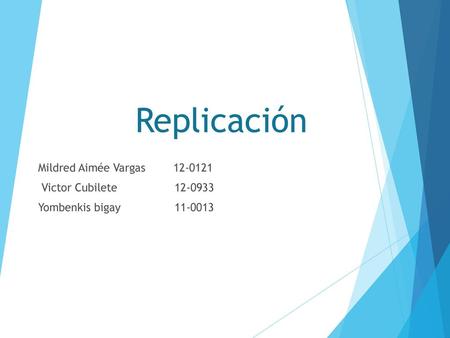 Replicación Mildred Aimée Vargas Victor Cubilete