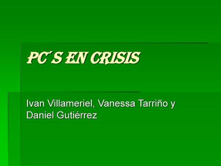 Ivan Villameriel, Vanessa Tarriño y Daniel Gutiérrez