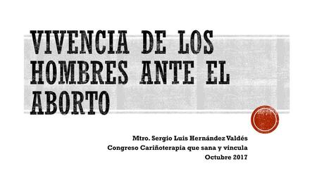 Vivencia de los hombres ante el aborto