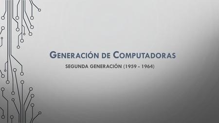 GENERACIÓN DE COMPUTADORAS
