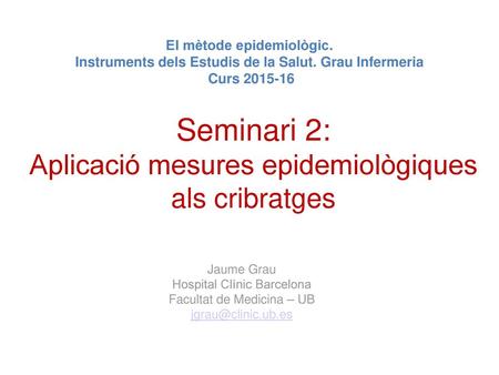 Seminari 2: Aplicació mesures epidemiològiques als cribratges