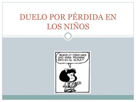 DUELO POR PÉRDIDA EN LOS NIÑOS