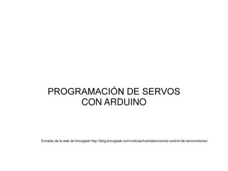 PROGRAMACIÓN DE SERVOS CON ARDUINO