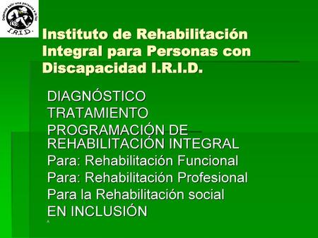 PROGRAMACIÓN DE REHABILITACIÓN INTEGRAL Para: Rehabilitación Funcional