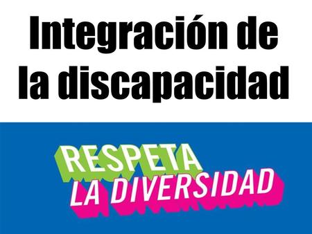 Integración de la discapacidad