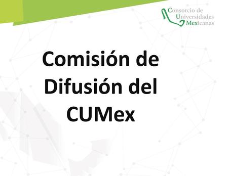 Comisión de Difusión del CUMex