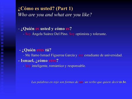 ¿Cómo es usted? (Part 1) Who are you and what are you like?