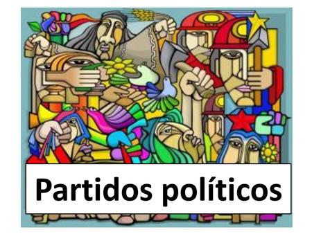 Partidos políticos.