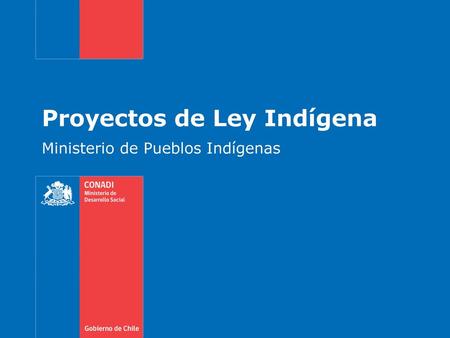 Proyectos de Ley Indígena