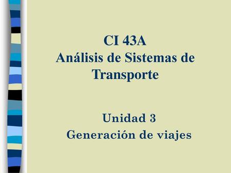 CI 43A Análisis de Sistemas de Transporte