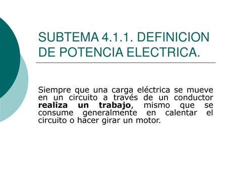 SUBTEMA DEFINICION DE POTENCIA ELECTRICA.