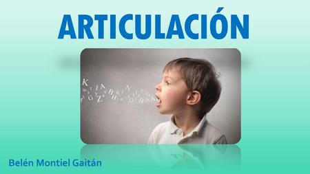 ARTICULACIÓN Belén Montiel Gaitán.