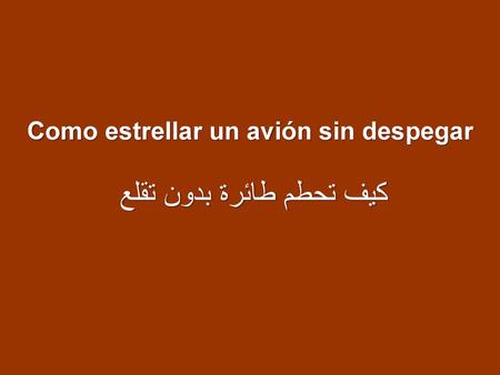 Como estrellar un avión sin despegar