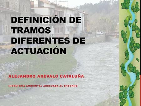 Definición de Tramos diferentes de Actuación