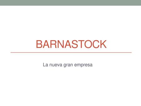 BarnasTock La nueva gran empresa.