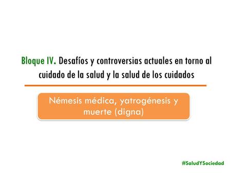 Némesis médica, yatrogénesis y muerte (digna)
