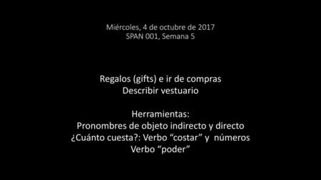 Miércoles, 4 de octubre de 2017 SPAN 001, Semana 5