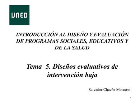 Tema 5. Diseños evaluativos de intervención baja