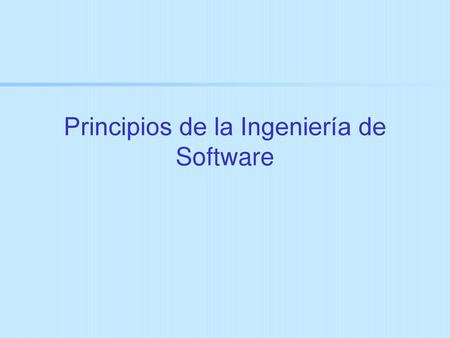 Principios de la Ingeniería de Software