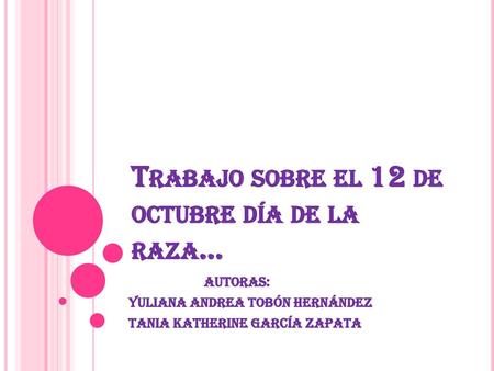 Trabajo sobre el 12 de octubre día de la raza…