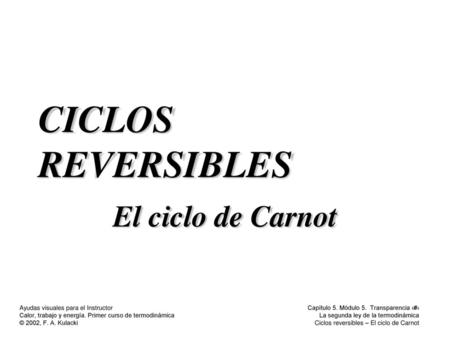 CICLOS REVERSIBLES El ciclo de Carnot.