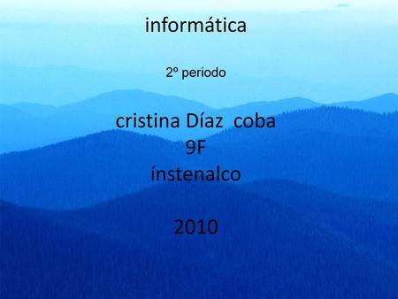 informática 2º periodo cristina Díaz coba 9F ínstenalco 2010
