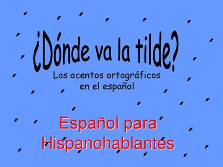 Los acentos ortográficos en el español