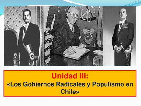«Los Gobiernos Radicales y Populismo en Chile»