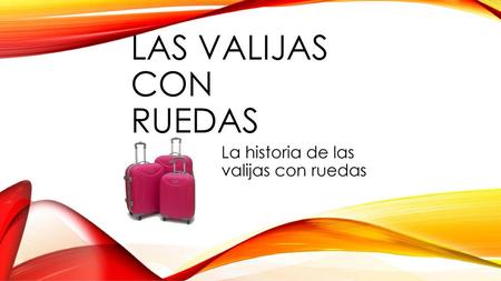 La historia de las valijas con ruedas