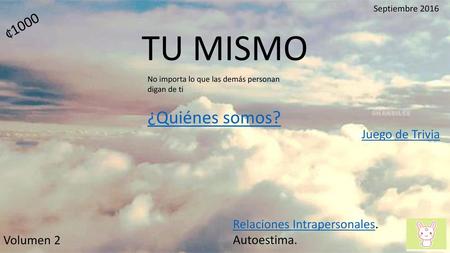 TU MISMO ¿Quiénes somos? ¢1000 Juego de Trivia