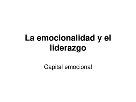 La emocionalidad y el liderazgo