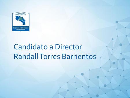 Candidato a Director Randall Torres Barrientos