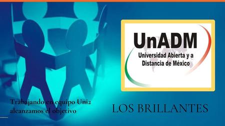 Trabajando en equipo Uni2 alcanzamos el objetivo