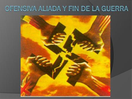 Ofensiva aliada y fin de la guerra