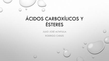ácidos Carboxílicos y Ésteres