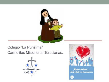 Colegio “La Purísima” Carmelitas Misioneras Teresianas.