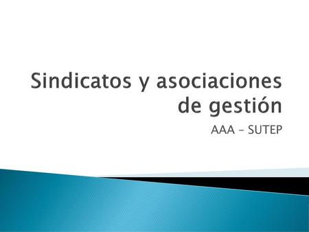 Sindicatos y asociaciones de gestión