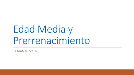 Edad Media y Prerrenacimiento