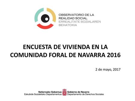 ENCUESTA DE VIVIENDA EN LA COMUNIDAD FORAL DE NAVARRA 2016