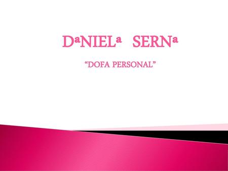 DªNIELª SERNª “DOFA PERSONAL”.