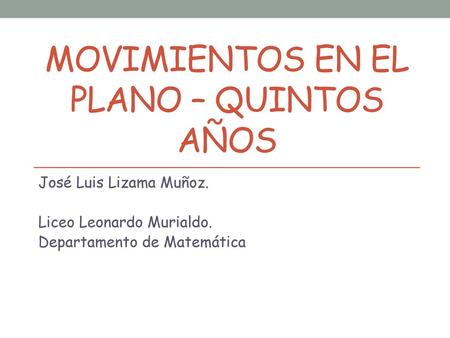 MOVIMIENTOS EN EL PLANO – QUINTOS AÑOS