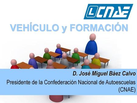 VEHÍCULO y FORMACIÓN D. José Miguel Báez Calvo