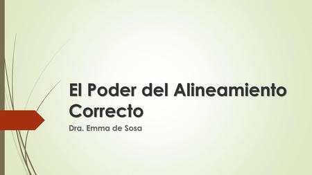 El Poder del Alineamiento Correcto
