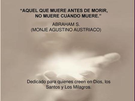 “AQUEL QUE MUERE ANTES DE MORIR,