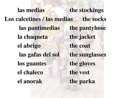 las medias  		the stockings