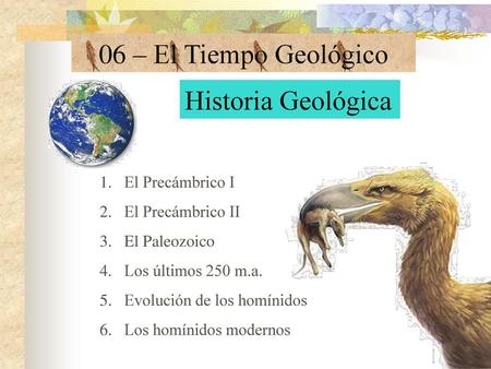 06 – El Tiempo Geológico Historia Geológica El Precámbrico I