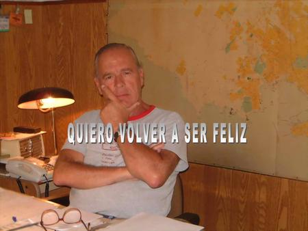 QUIERO VOLVER A SER FELIZ